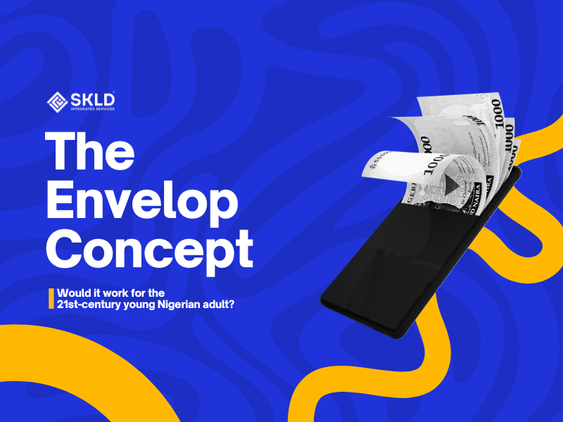 The Envelop Concept: Would it work for the 21st-century young Nigerian adult?